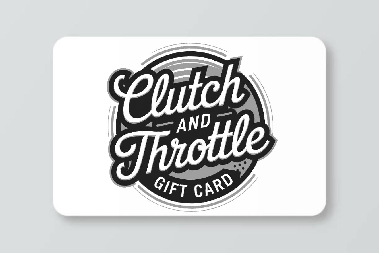 Clutch and Throttle E-Gift Card